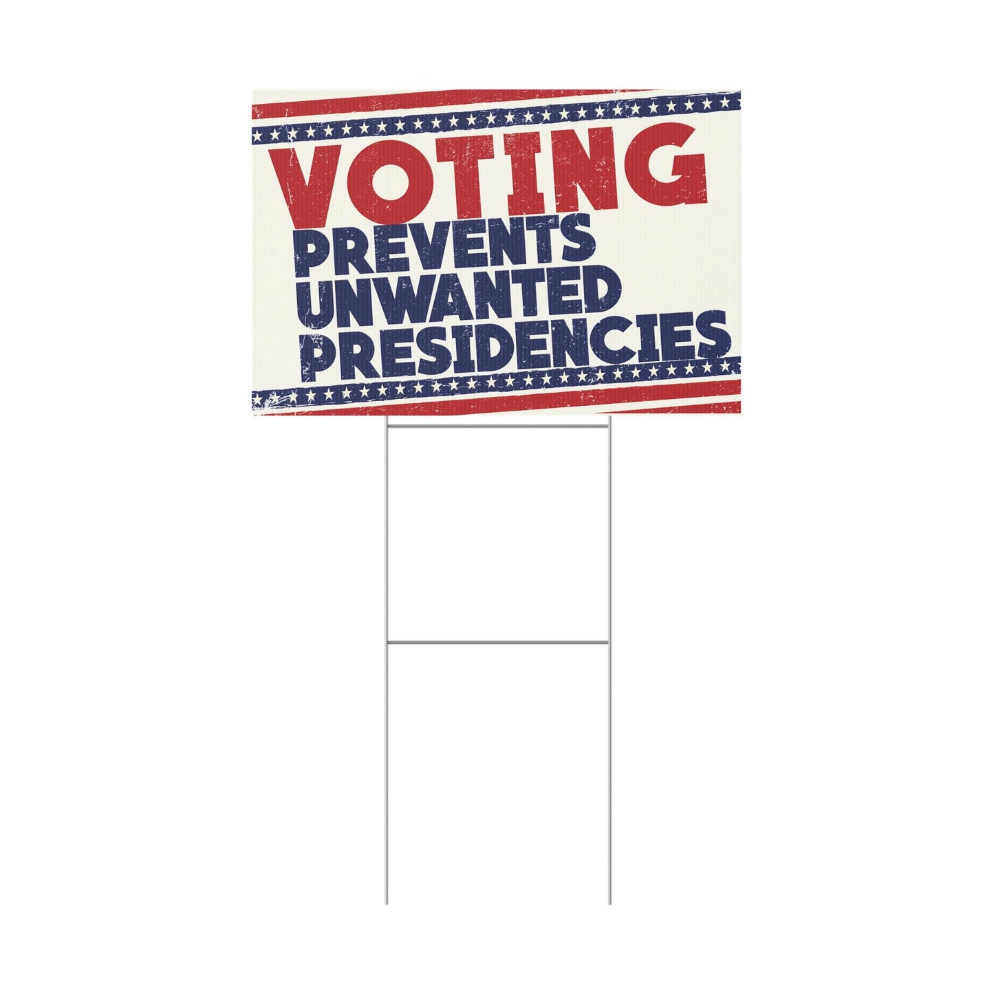 Voting Prevents Unwanted Presidencies Plastic Yard Sign