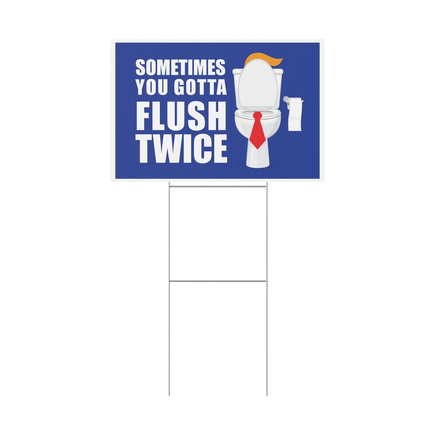 Flush Twice Anti Trump Plastic Yard Sign, Kamala Harris, Kamala 2024 Yard Sign