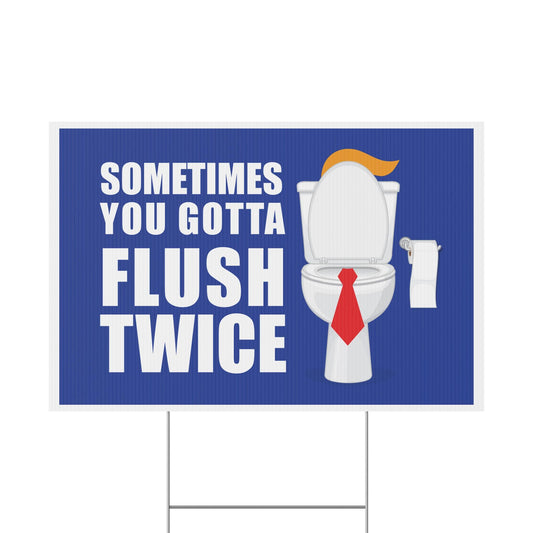 Flush Twice Anti Trump Plastic Yard Sign, Kamala Harris, Kamala 2024 Yard Sign
