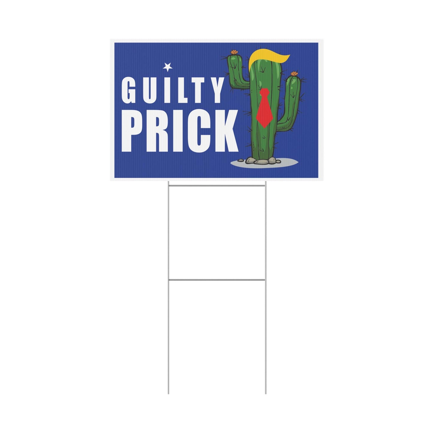 Guilty Prick Anti Trump Plastic Yard Sign, Kamala Harris, Kamala 2024 Yard Sign