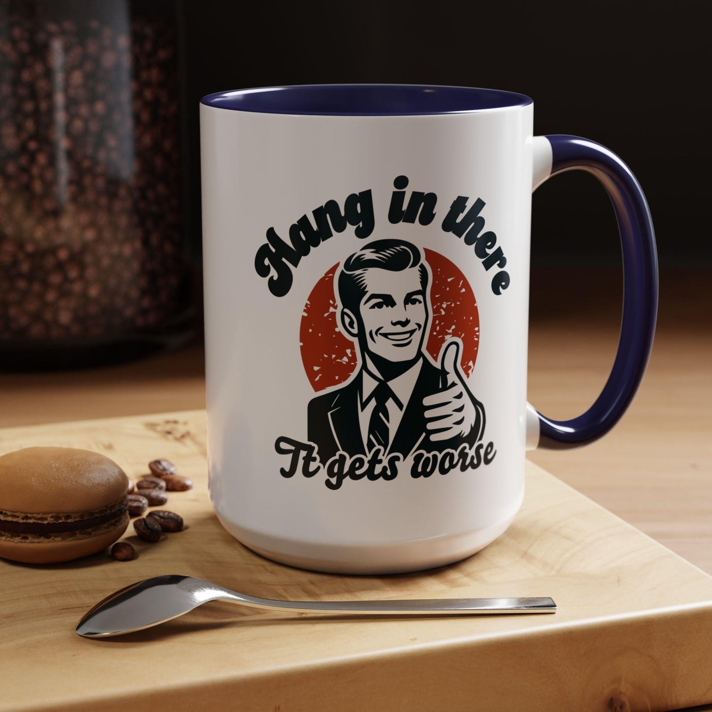 Funny Political Accent Coffee Mug, Hang in There, It Gets Worse Mug, Project 2025 Warning Mug, Sarcastic Mug