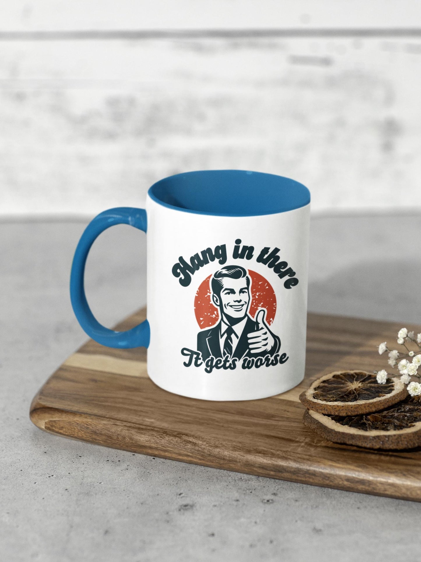 Funny Political Accent Coffee Mug, Hang in There, It Gets Worse Mug, Project 2025 Warning Mug, Sarcastic Mug