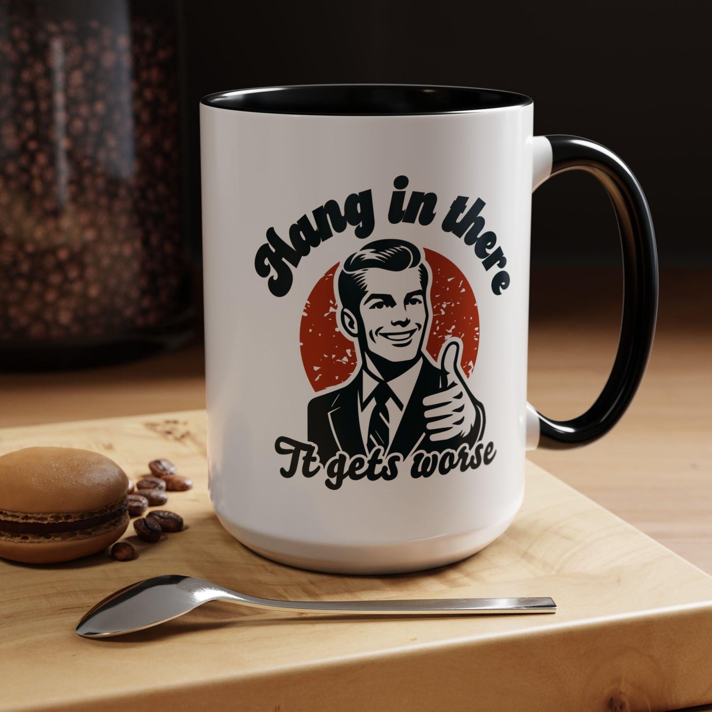 Funny Political Accent Coffee Mug, Hang in There, It Gets Worse Mug, Project 2025 Warning Mug, Sarcastic Mug