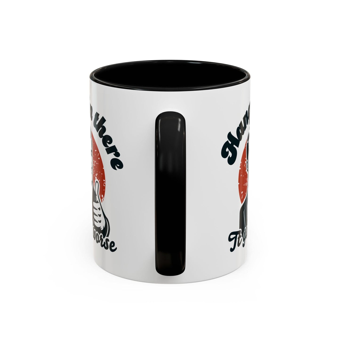 Funny Political Accent Coffee Mug, Hang in There, It Gets Worse Mug, Project 2025 Warning Mug, Sarcastic Mug