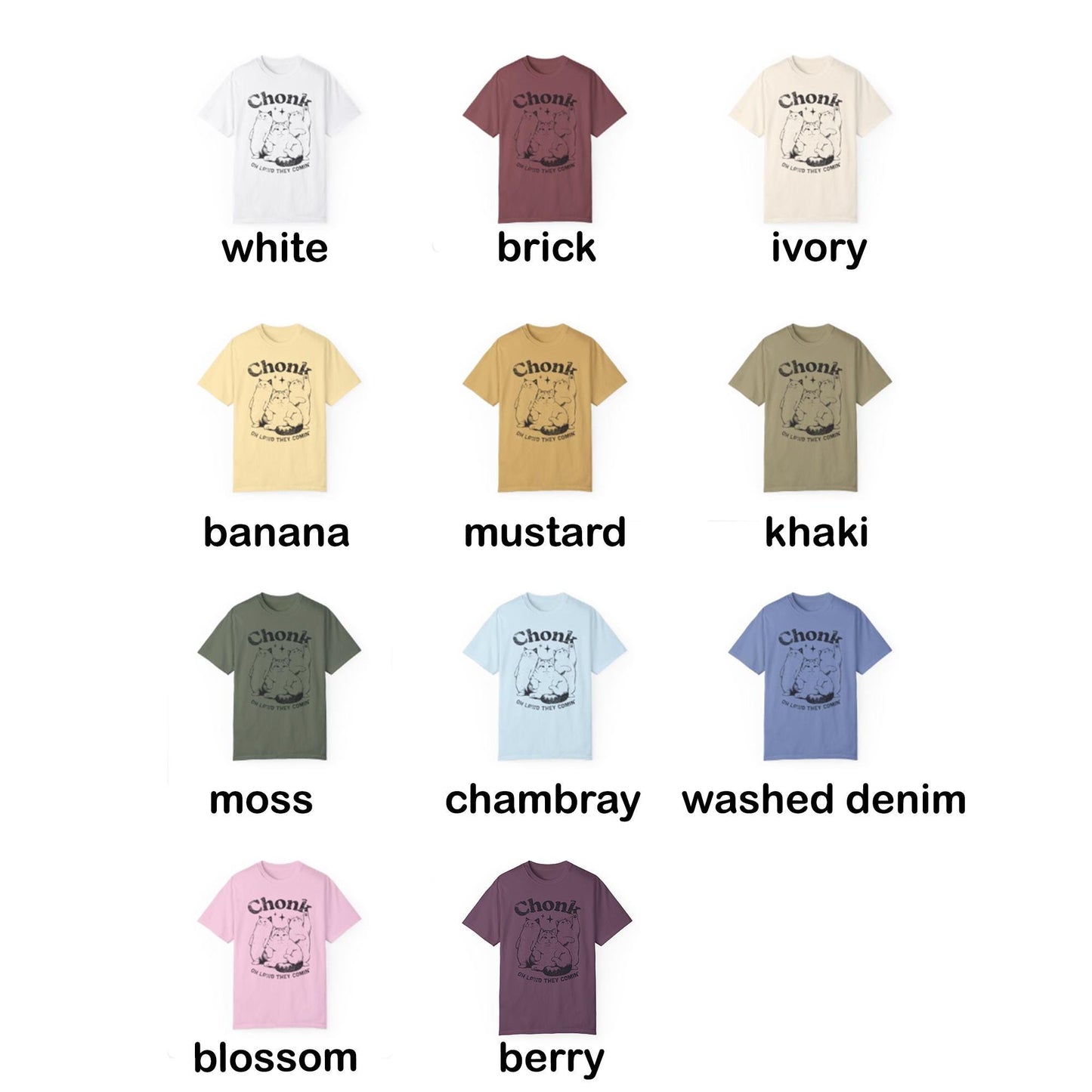 Funny Cat Lover Garment-Dyed T-shirt - Chonk Oh Lawd They Comin - Cat Owners, Animal Lovers, Cat Moms, Dad Gifts, Birthday Present,