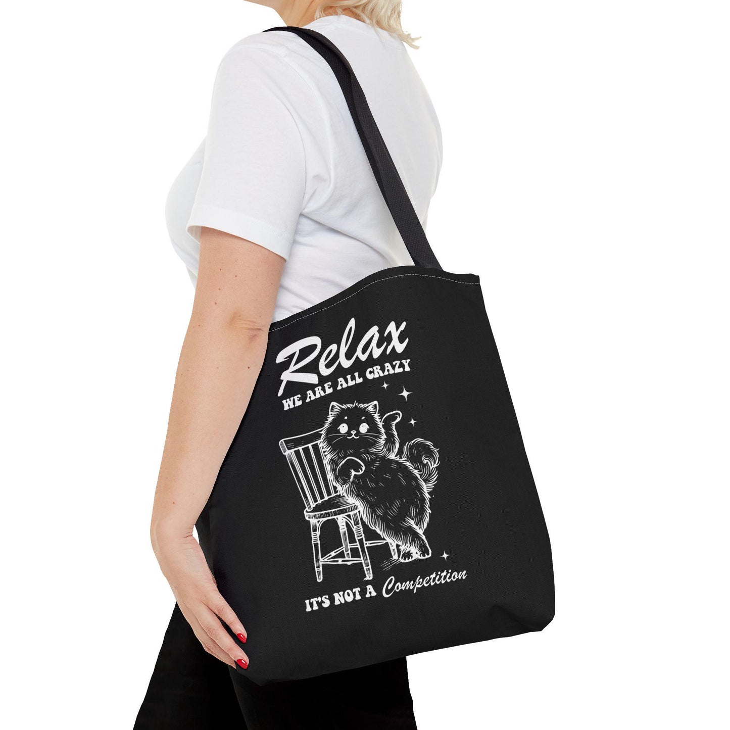 Funny Tote Bag, Relax We Are All Crazy, Gift for Cat Owner, Not a Competition, Reusable Shopping Bag, Canvas Tote