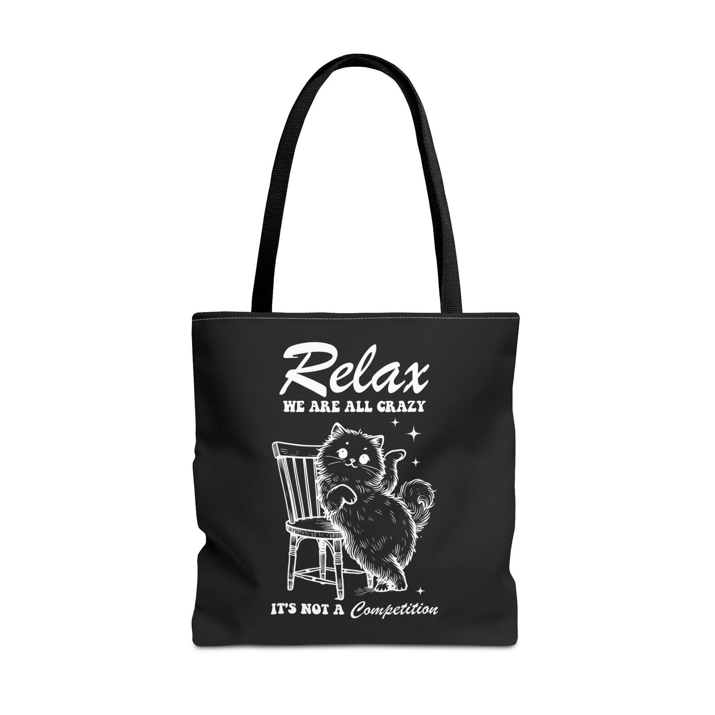 Funny Tote Bag, Relax We Are All Crazy, Gift for Cat Owner, Not a Competition, Reusable Shopping Bag, Canvas Tote