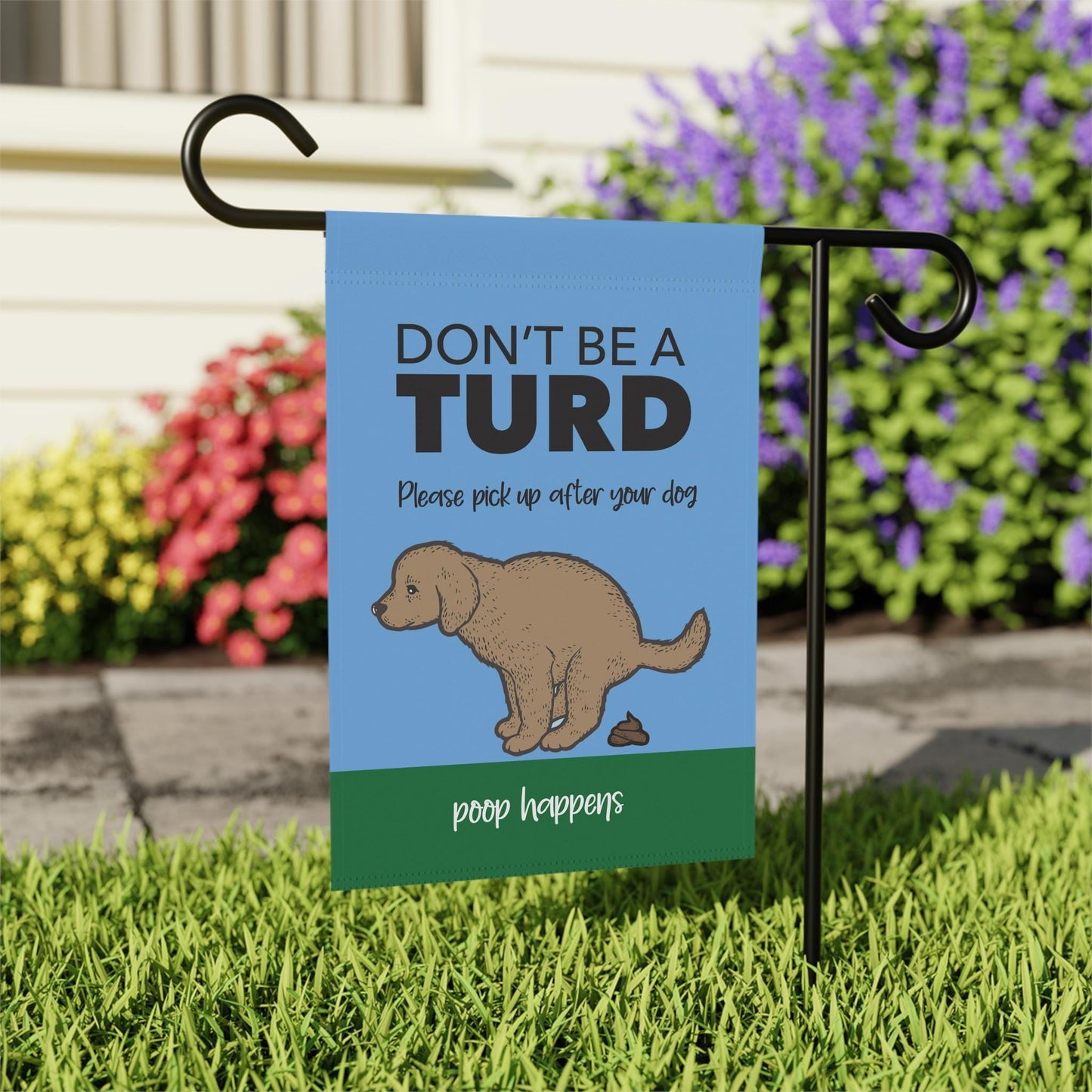 Garden Flag, Funny Dog Banner, Dont Be a Turd, Clean Up After Your Dog, House Flag, Pet Lover Gift, Outdoor Decor, Garden Sign, Poop Happens