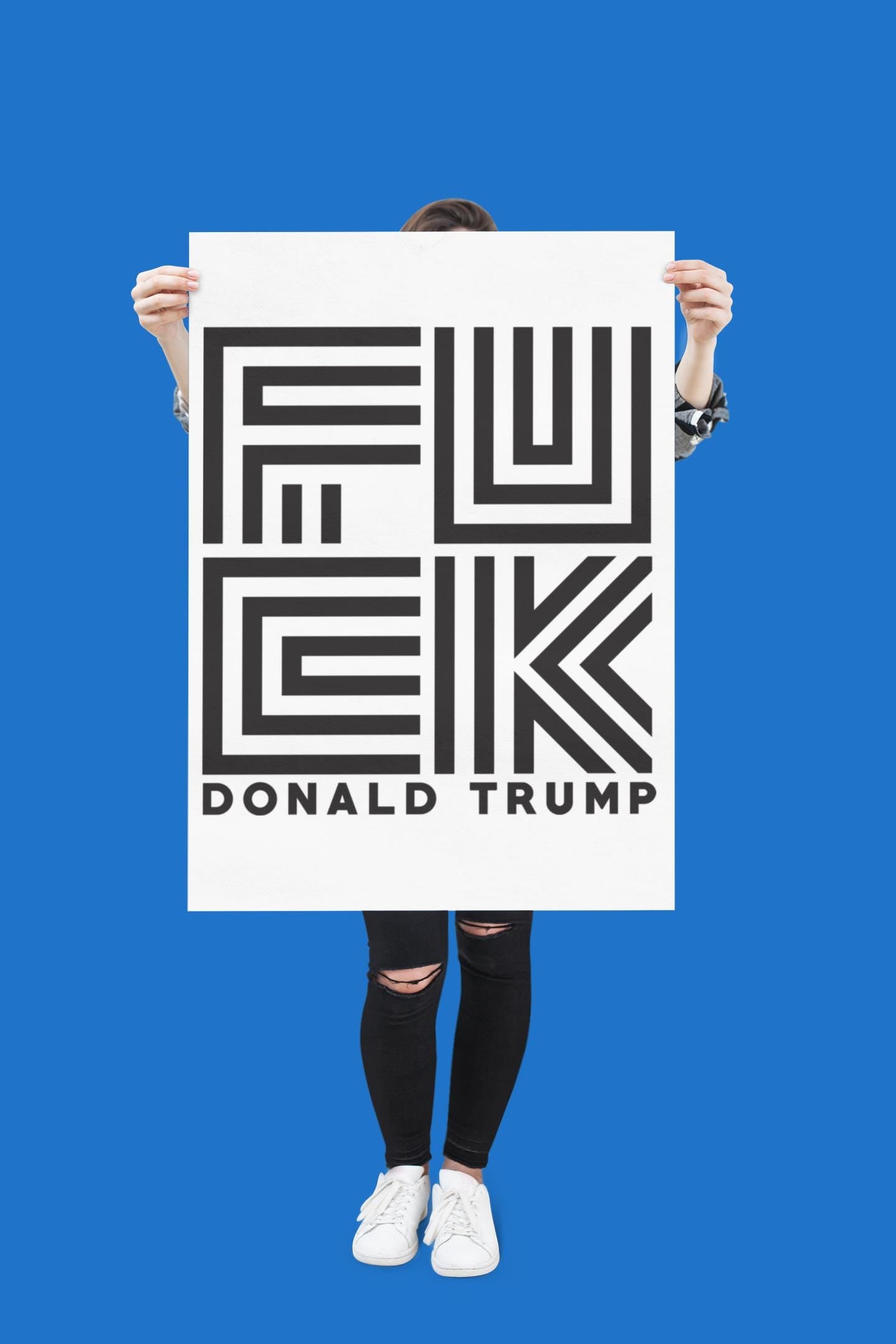 Fuck Donald Trump Foam Board or DIY Poster, Protest Sign, Anti Trump Resistance, Political Activist Poster, Rally Banner, Protest Poster