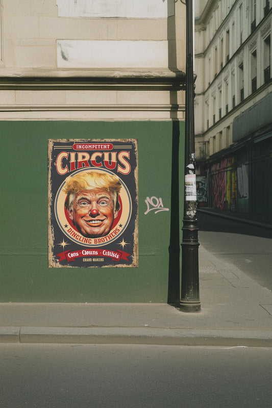 Trump Circus Administration Protest Sign, Anti Trump Resistance No To Fascism, Political Activist Poster, Rally Banner, Protest Poster