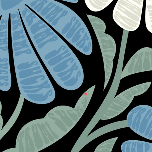 Trump Sucks Subtle Flower Design (Blue and Green) Yard Flag