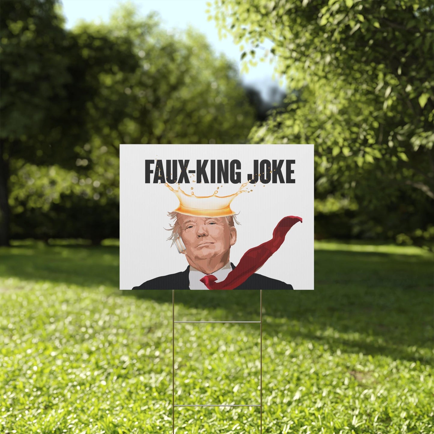 Faux-King Joke Plastic Durable Yard Sign