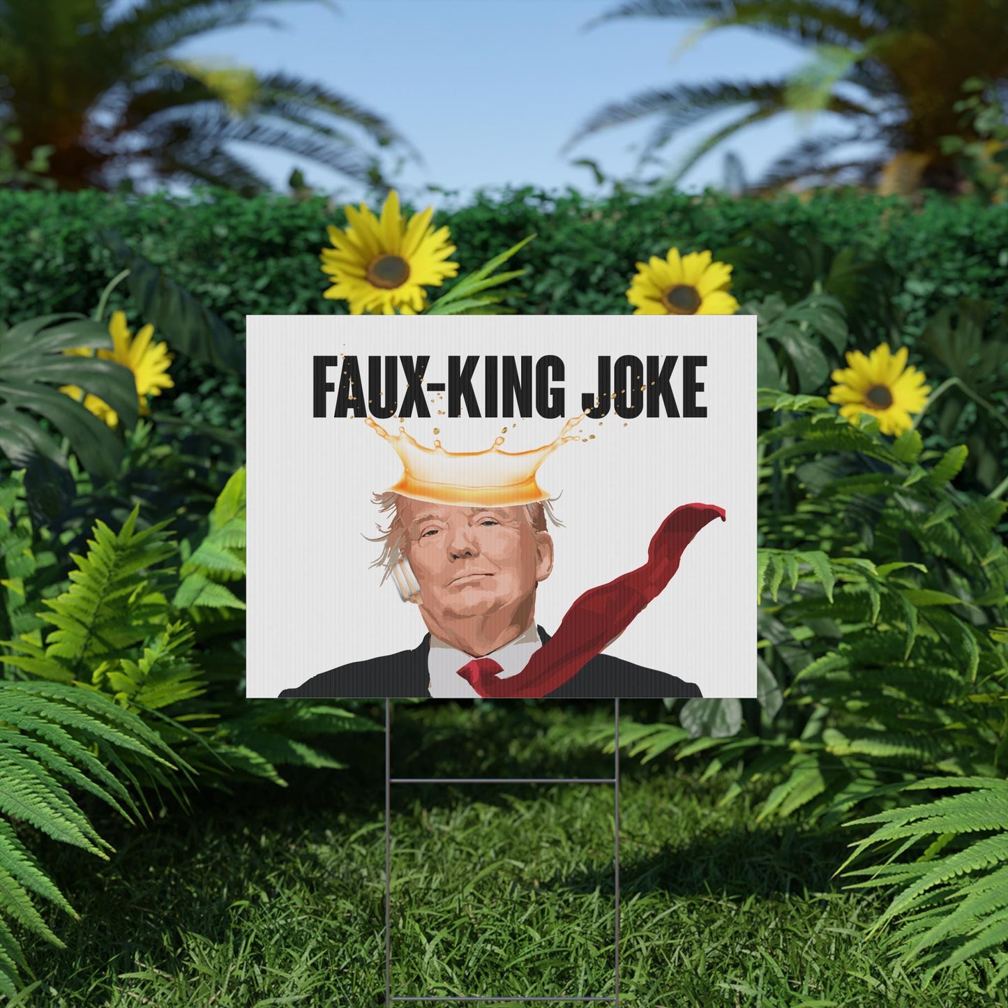 Faux-King Joke Plastic Durable Yard Sign