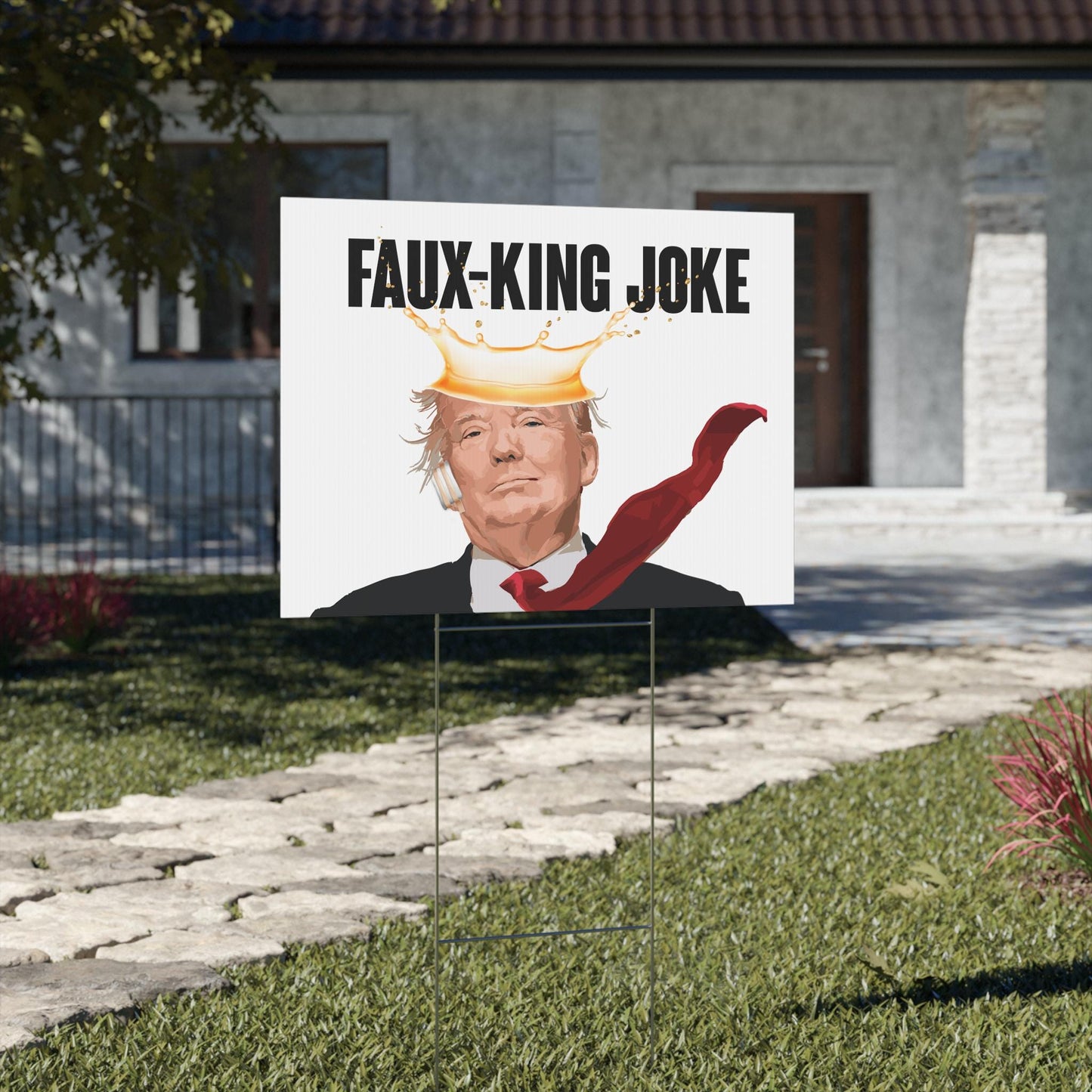 Faux-King Joke Plastic Durable Yard Sign