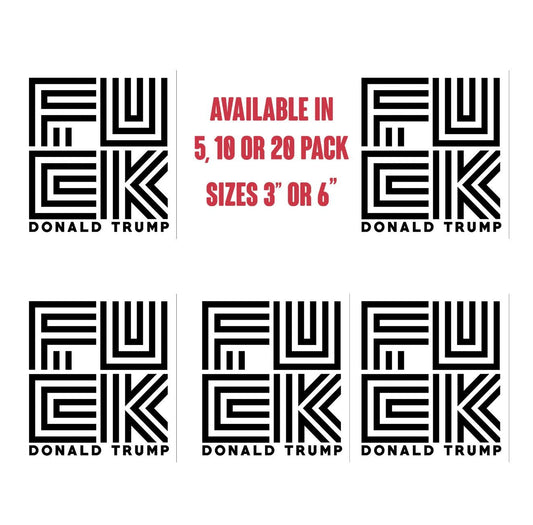 Pack of 5 Fuck Donald Trump, Anti Trump Sticker, Nope To Fascism, Political Activist vinyl sticker, funny sticker