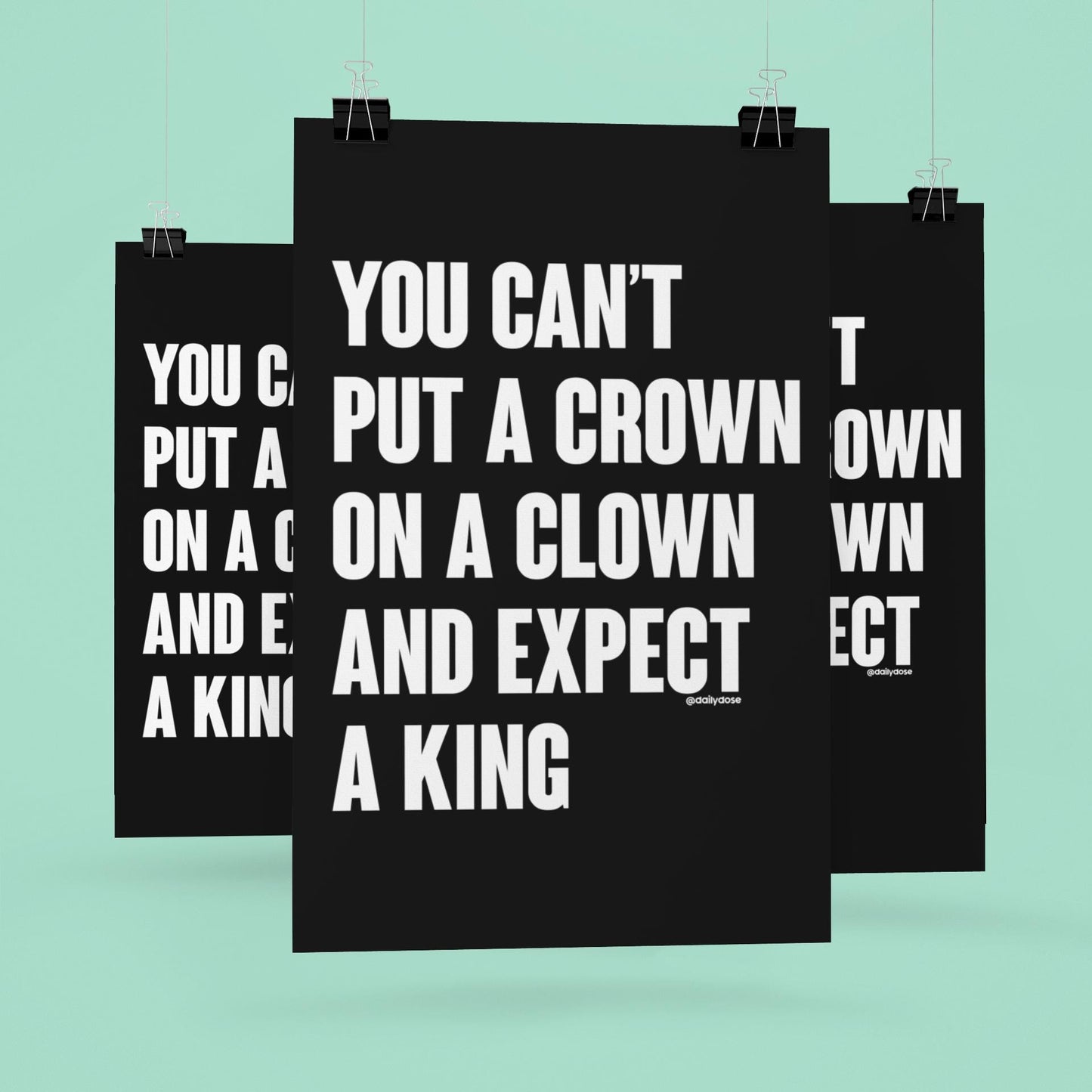You Can't Put a Crown on a Clown and Expect a King Foam Board or DIY Poster, Protest Sign, Anti Trump, Political Poster, Protest Poster