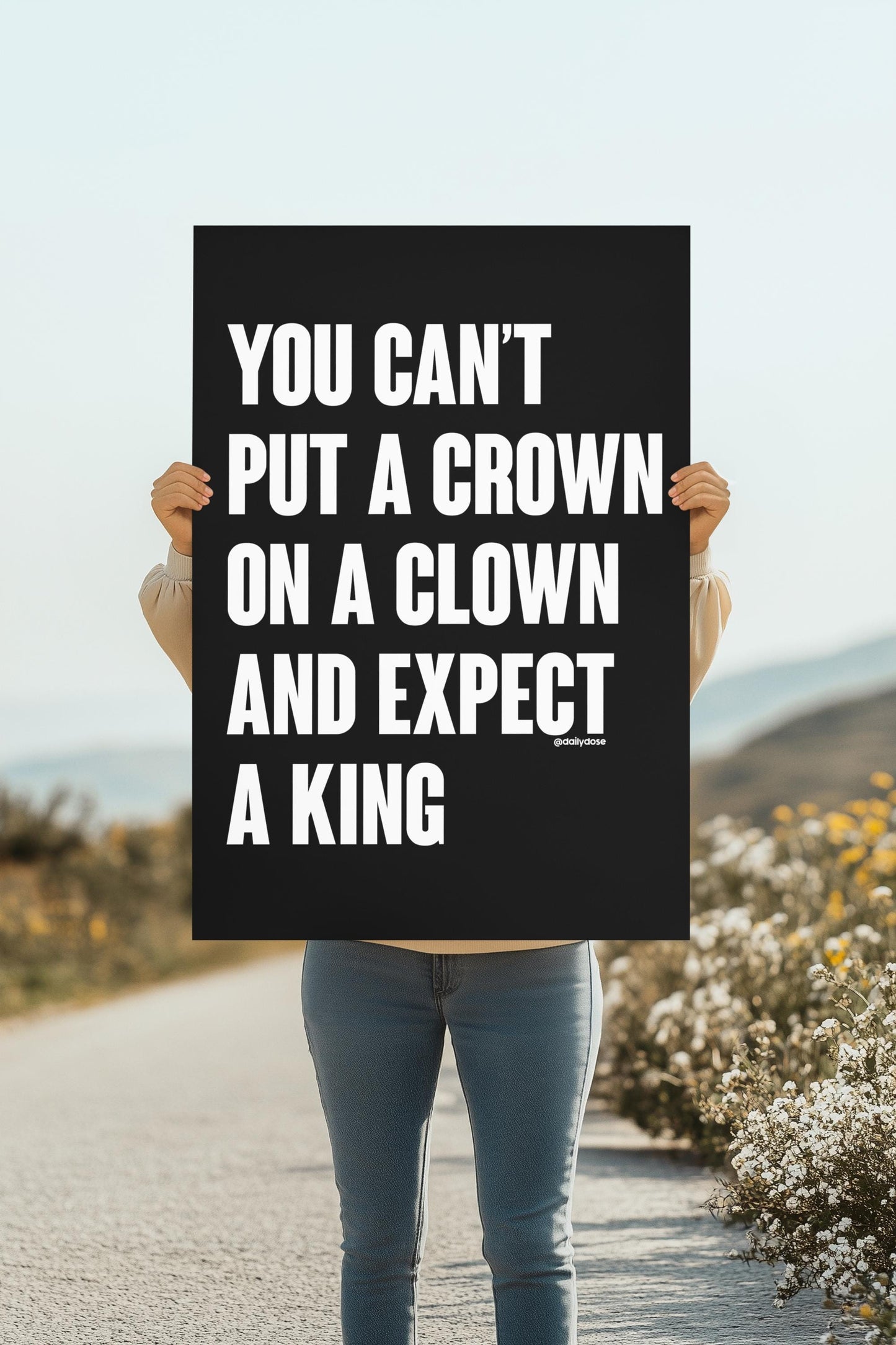You Can't Put a Crown on a Clown and Expect a King Foam Board or DIY Poster, Protest Sign, Anti Trump, Political Poster, Protest Poster