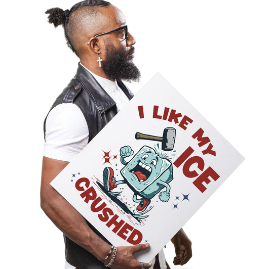 I Like My ICE Crushed" Protest Poster, Anti-ICE Wall Art, Immigration Rights Decor, Funny Political Poster, Abolish ICE Activist Print