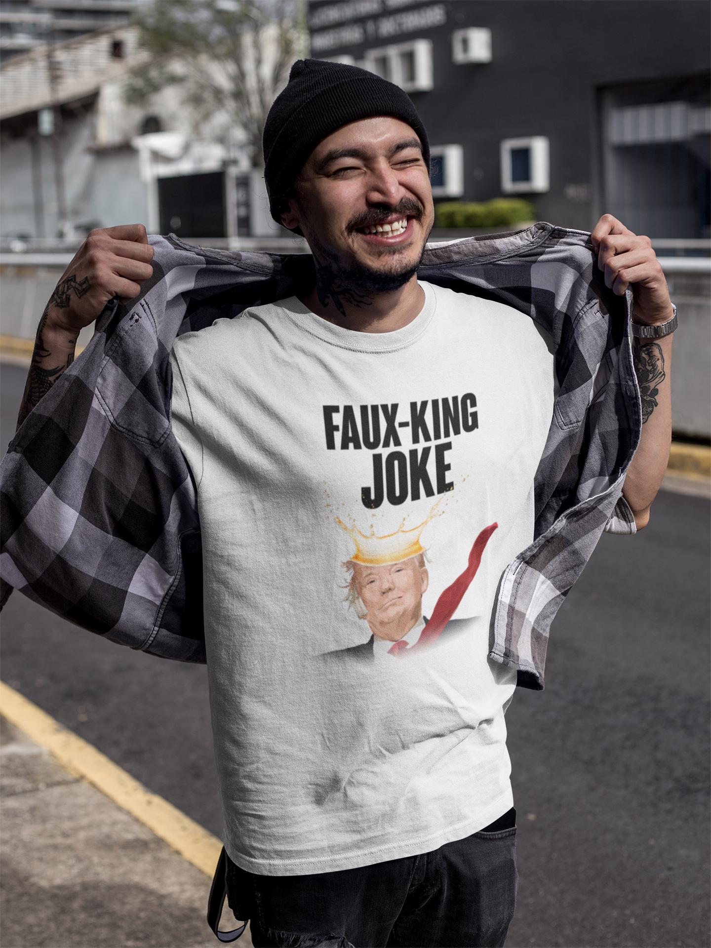 Faux-King Joke Anti Trump Shirt