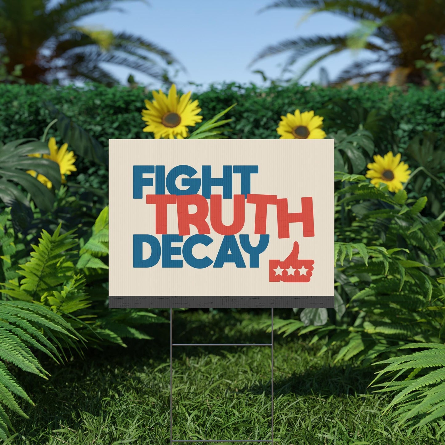 Fight Truth Decay Yard Sign, Anti Misinformation, Political Protest, Bold Typography Anti-Trump Resistance, Political Activist Sign