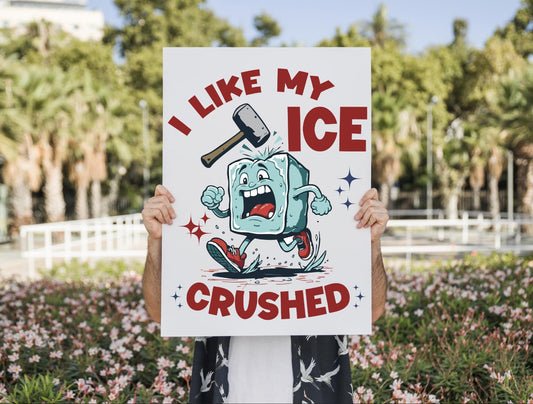 Digital Download, I Like My ICE Crushed" Protest Poster, Anti-ICE Wall Art, Immigration Rights Decor, Funny Political Poster, Abolish ICE