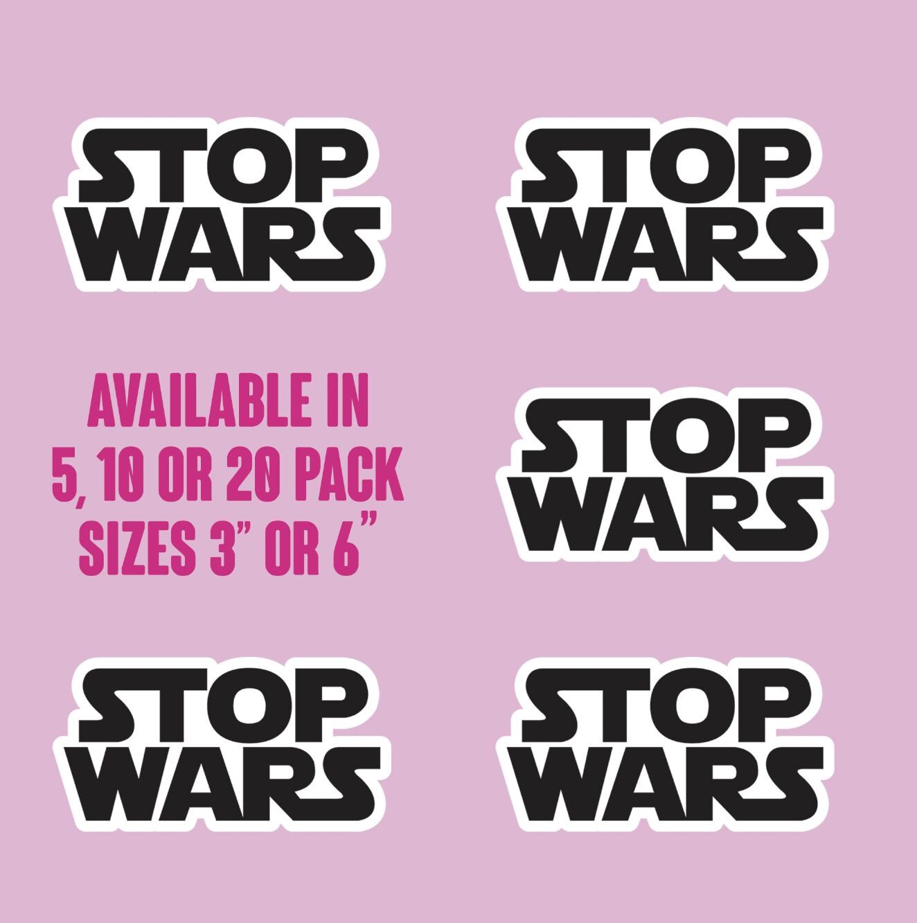 STOP WARS Sticker - Star Wars Font Anti-War Decal - Political Protest Vinyl Sticker - Peace Activist Gift - Laptop, Water Bottle, Car