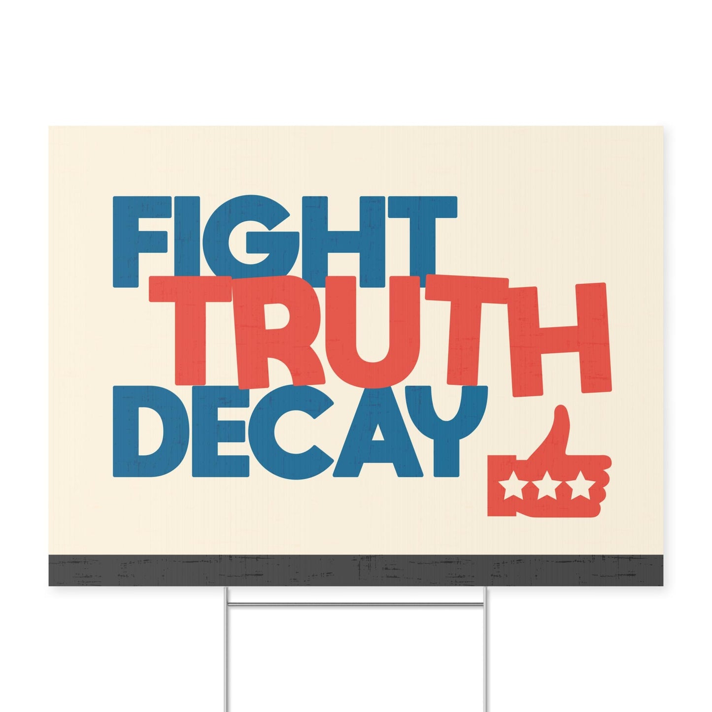 Fight Truth Decay Yard Sign, Anti Misinformation, Political Protest, Bold Typography Anti-Trump Resistance, Political Activist Sign