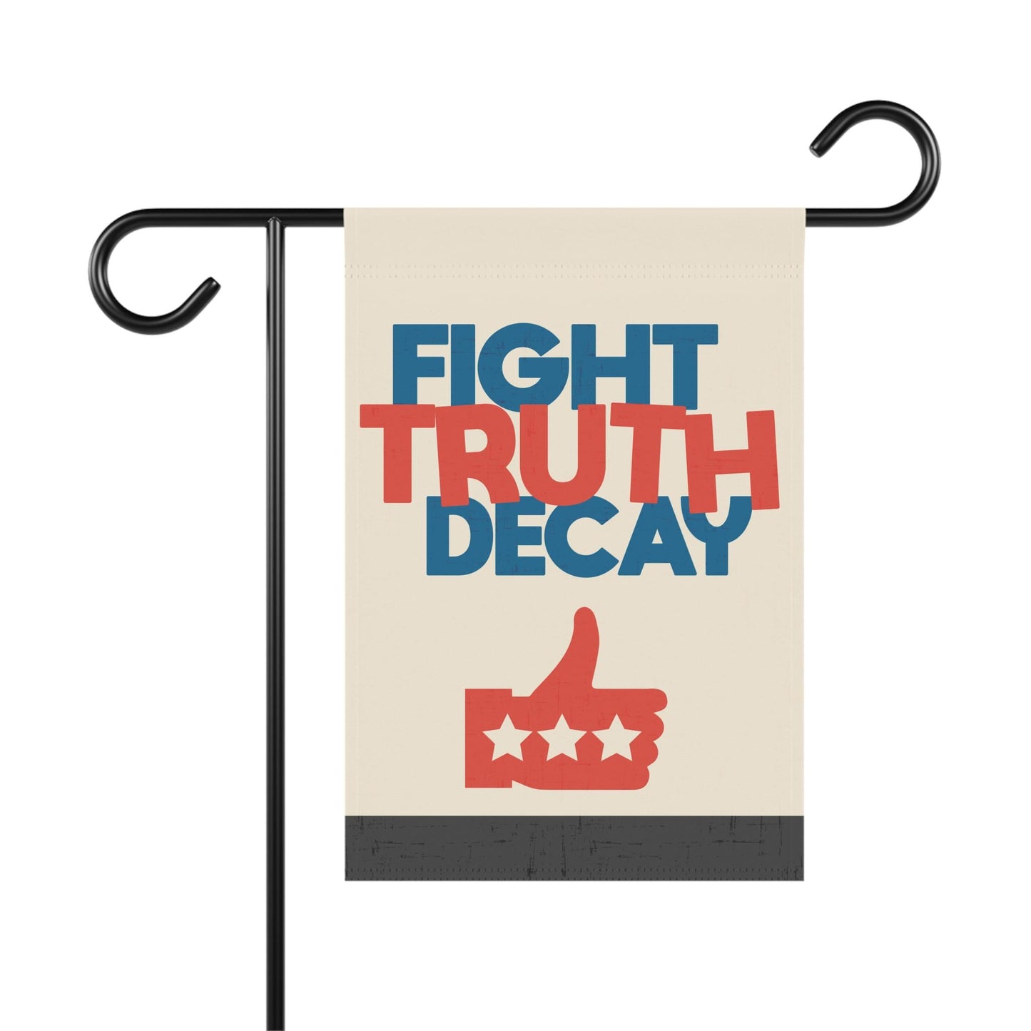 Fight Truth Decay Yard and House Flag in 2 sizes