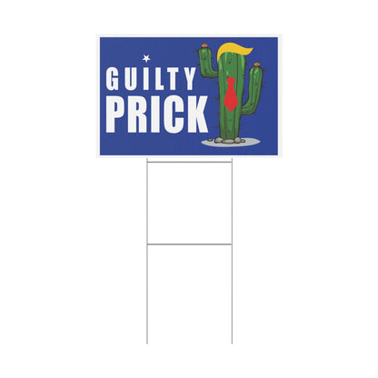 Guilty Prick Anti Trump Plastic Yard Sign, Kamala Harris, Kamala 2024 Yard Sign