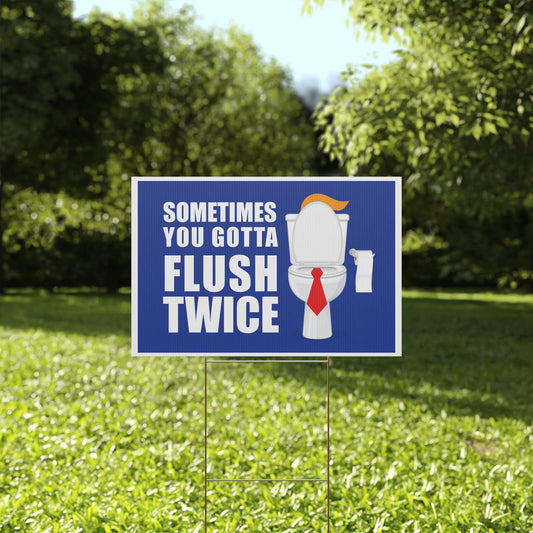 Flush Twice Anti Trump Plastic Yard Sign, Kamala Harris, Kamala 2024 Yard Sign