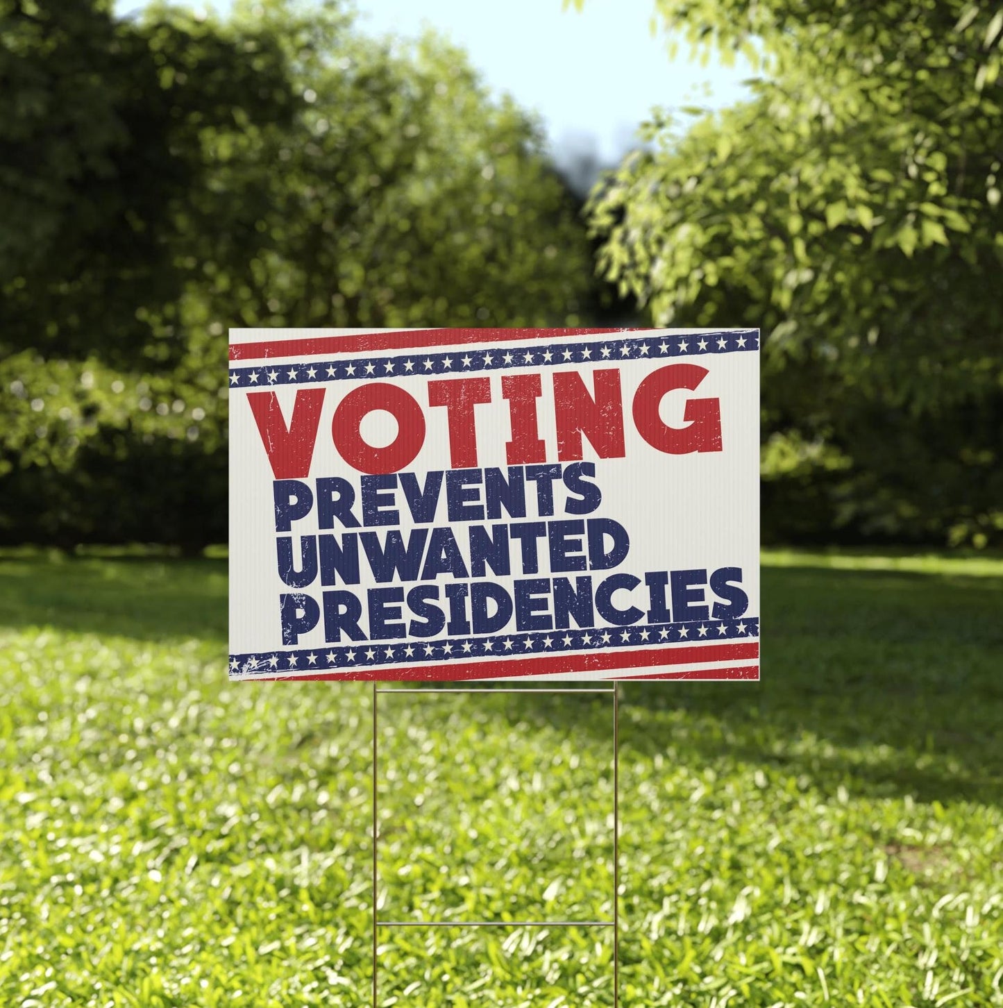 Voting Prevents Unwanted Presidencies Plastic Yard Sign