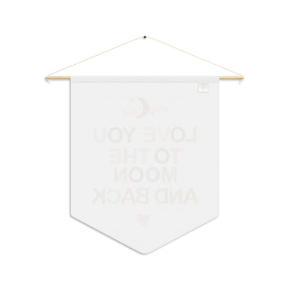 Pennant Wall Decor, Hanging Decoration, Nursery Wall Hanging, Baby Toddler Gift, Nursery Decor, Wall Art - love you to the moon and back,