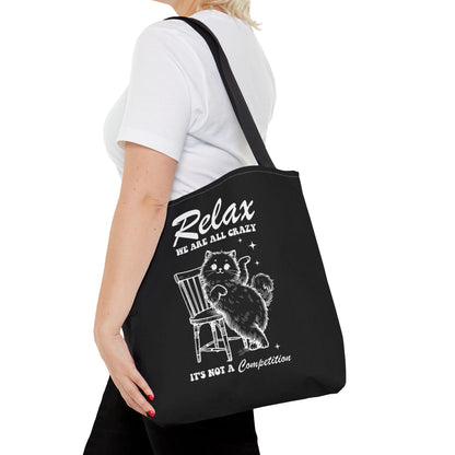 Funny Tote Bag, Relax We Are All Crazy, Gift for Cat Owner, Not a Competition, Reusable Shopping Bag, Canvas Tote