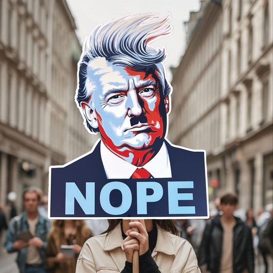 Nope To Trump Big Head on a Stick, Anti Trump Nope Protest Sign.  - 4 sizes