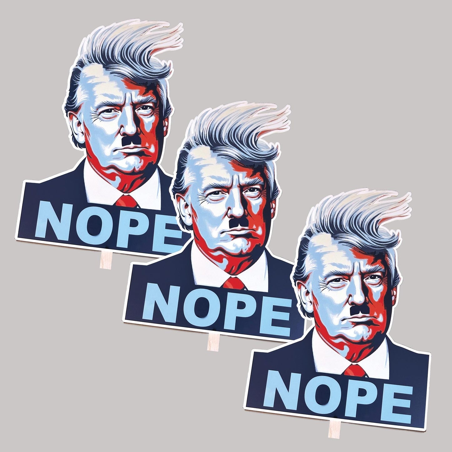 Nope To Trump Big Head on a Stick, Anti Trump Nope Protest Sign.  - 4 sizes