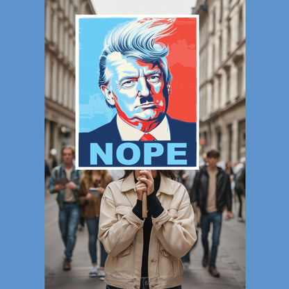 Nope To Trump Protest Sign, Anti Trump Resistance, No To Fascism