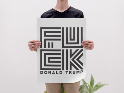 Fuck Donald Trump Foam Board or DIY Poster, Protest Sign, Anti Trump Resistance, Political Activist Poster, Rally Banner, Protest Poster