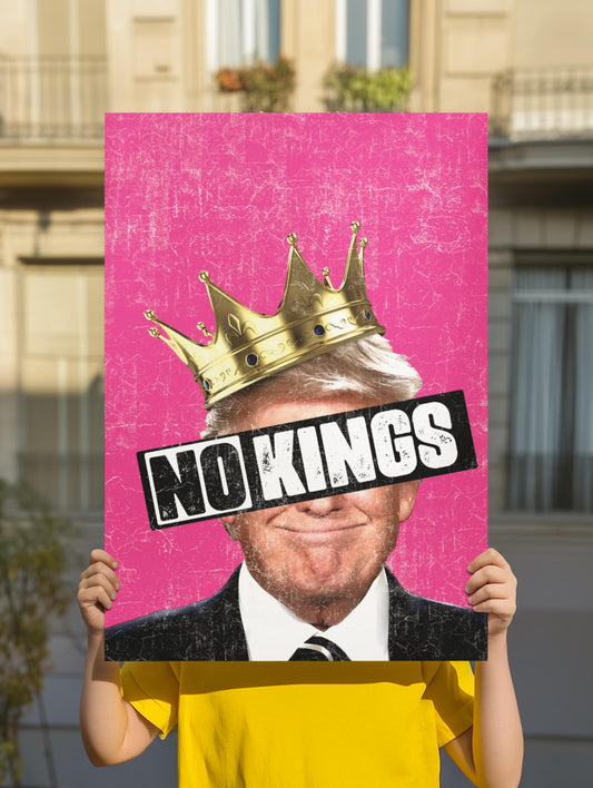 No Kings Foam Board Protest Poster