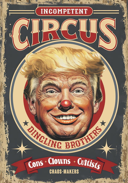 Trump Circus Administration Protest Sign, Anti Trump Resistance No To Fascism, Political Activist Poster, Rally Banner, Protest Poster