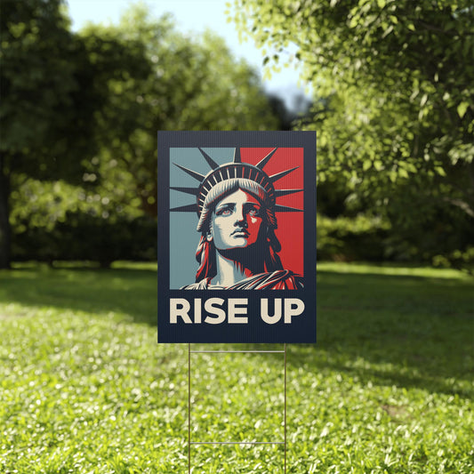 Rise Up Plastic Yard Sign