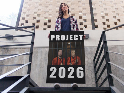 Project 2026, Foam Board Protest Sign, Anti-Trump Resistance, Anti-Elon, Political Activist Poster, Protest Poster