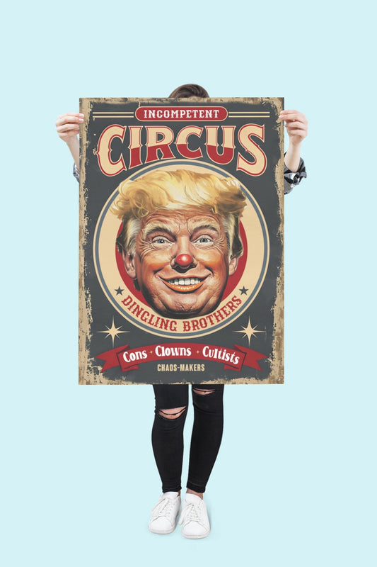 Trump Circus Administration Protest Sign, Anti Trump Resistance No To Fascism, Political Activist Poster, Rally Banner, Protest Poster