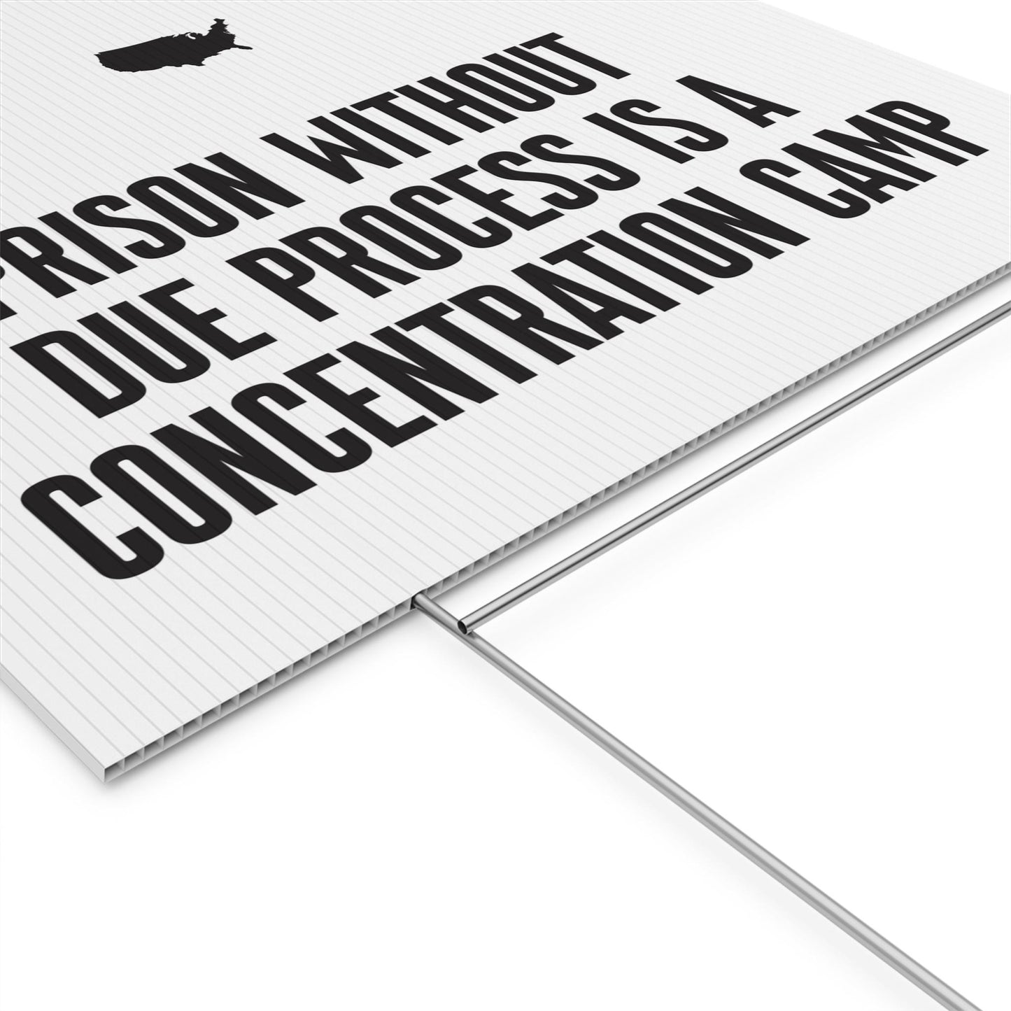 Prison Without Due Process Is A Concentration Camp - Durable Yard Sign