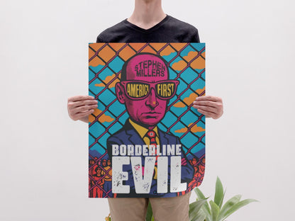 Digital Download- Borderline Evil Protest Poster, Anti Stephen Miller Art, Immigration Rights Political Print, Abolish ICE Poster
