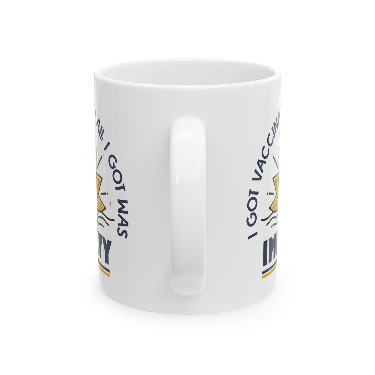 Funny Pro-Vaccine Mug, I Got Vaccinated and All I Got Was Immunity, Anti RFK Jr, Ceramic Coffee Cup Pro Vaccination, 11oz 15oz