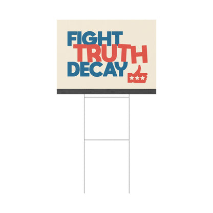Fight Truth Decay Yard Sign, Anti Misinformation, Political Protest, Bold Typography Anti-Trump Resistance, Political Activist Sign