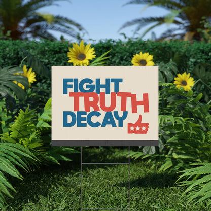 Fight Truth Decay Yard Sign, Anti Misinformation, Political Protest, Bold Typography Anti-Trump Resistance, Political Activist Sign