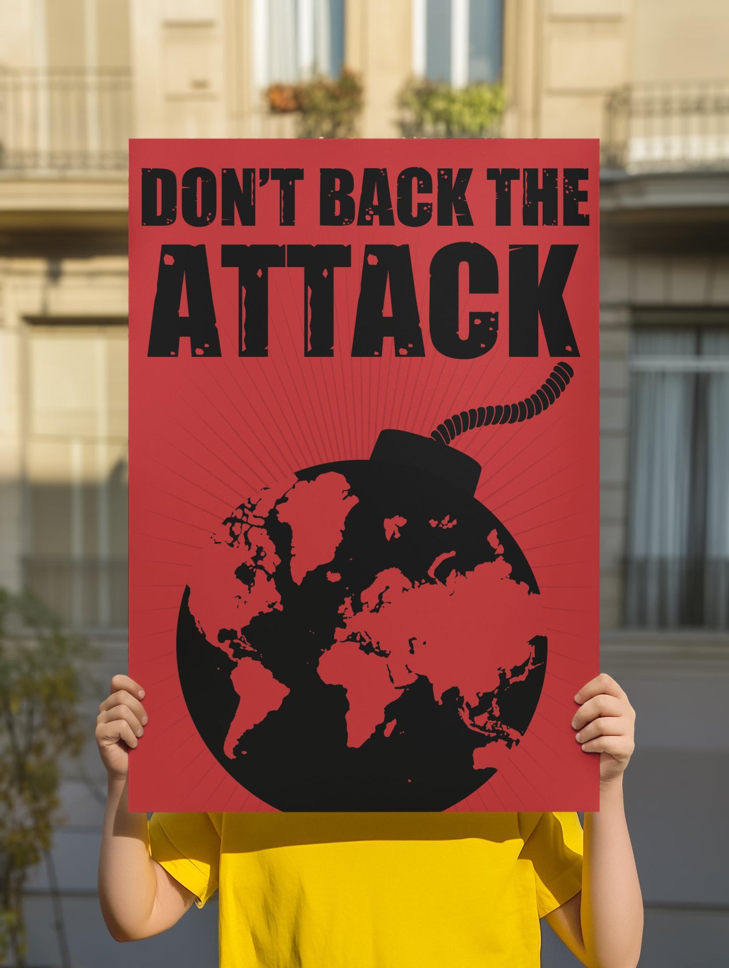 Don't Back the Attack, Anti War Protest Poster, Political Art Print, Pro Peace Movement Decor, Global Resistance Sign, Activist Gift