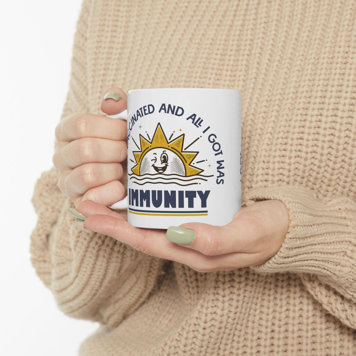 Funny Pro-Vaccine Mug, I Got Vaccinated and All I Got Was Immunity, Anti RFK Jr, Ceramic Coffee Cup Pro Vaccination, 11oz 15oz