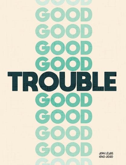 John Lewis “Good Trouble Lives On Poster, Civil Rights Quote Wall Art,Protest Poster, Black History Artwork  July 17 Good Trouble Day